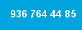 936 764 44 85